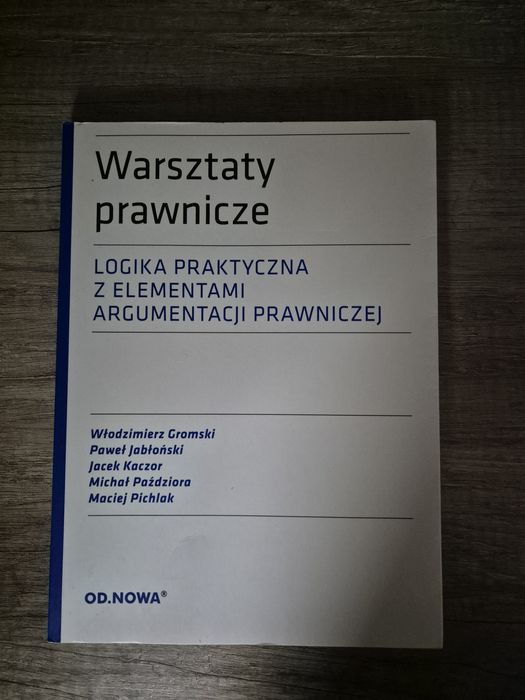 Warsztaty prawnicze logika praktyczna Gromski