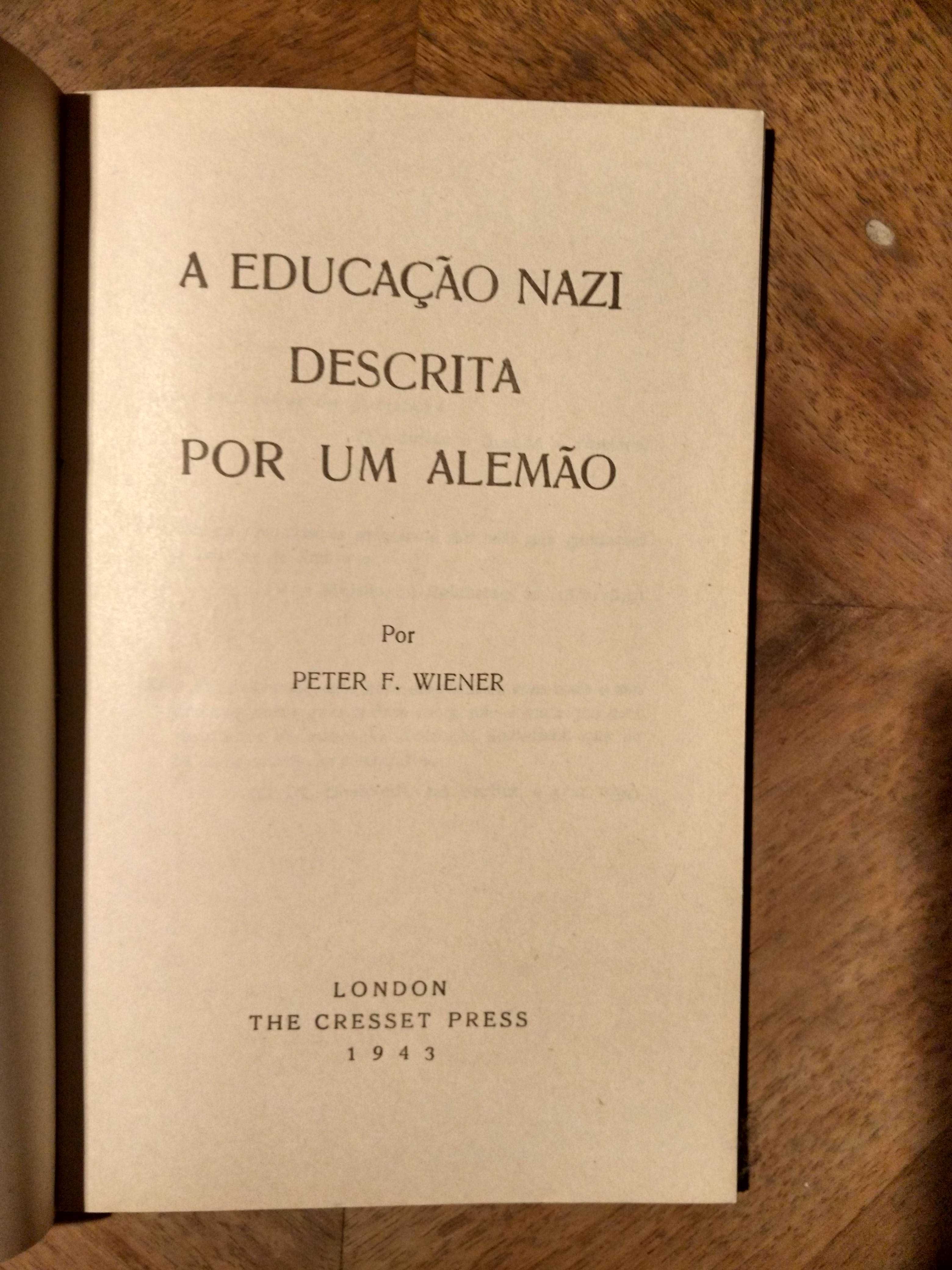 A Educação Nazi Descrita por um Alemão - Wiener, F. - ano de 1943