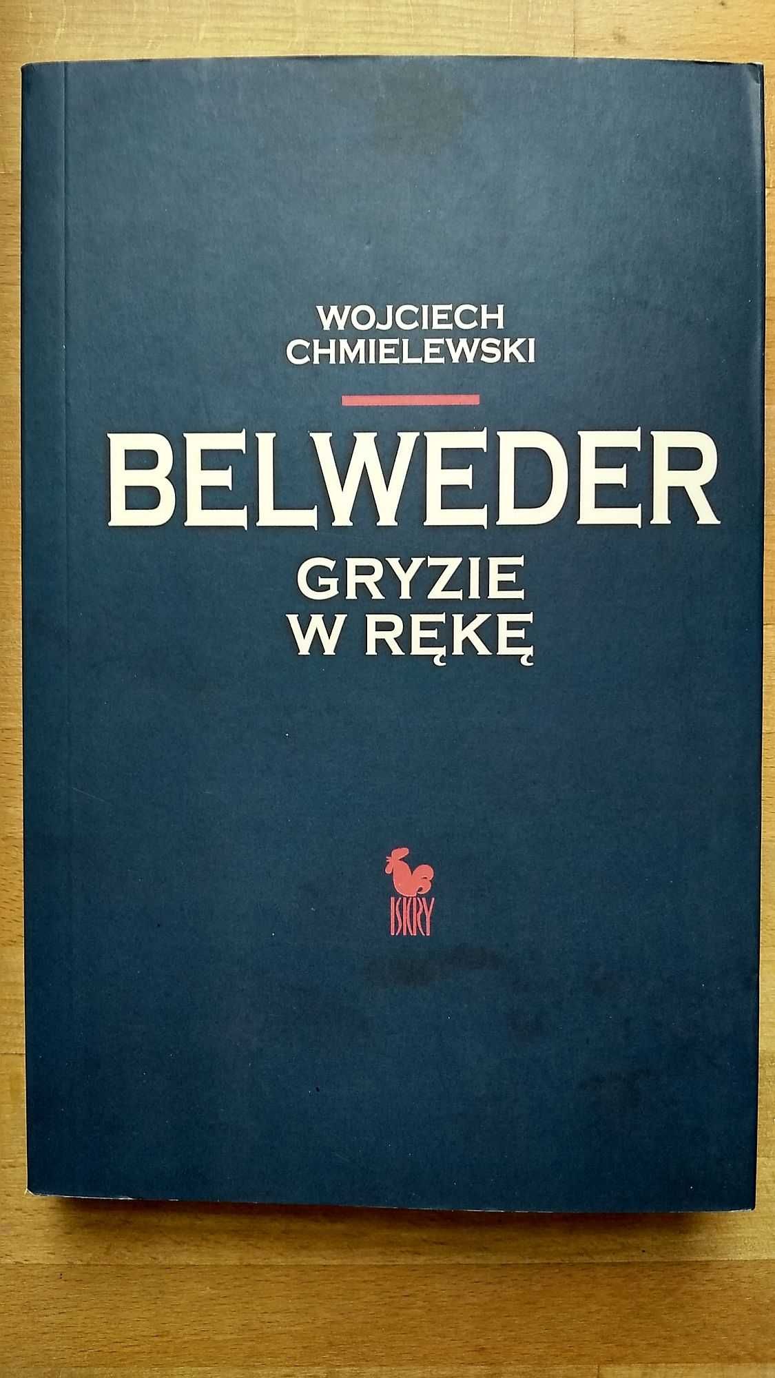 Wojciech Chmielewski | Belweder gryzie w rękę | Warszawa