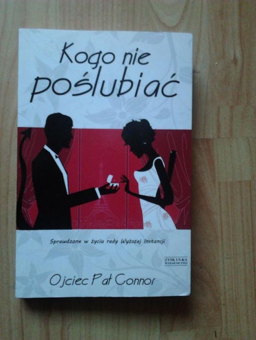 Kogo nie poślubiać. Sprawdzone w życiu rady wyższej instancji