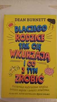 Dean Burnett - Dlaczego rodzice tak cię wkurzają i co z tym zrobić