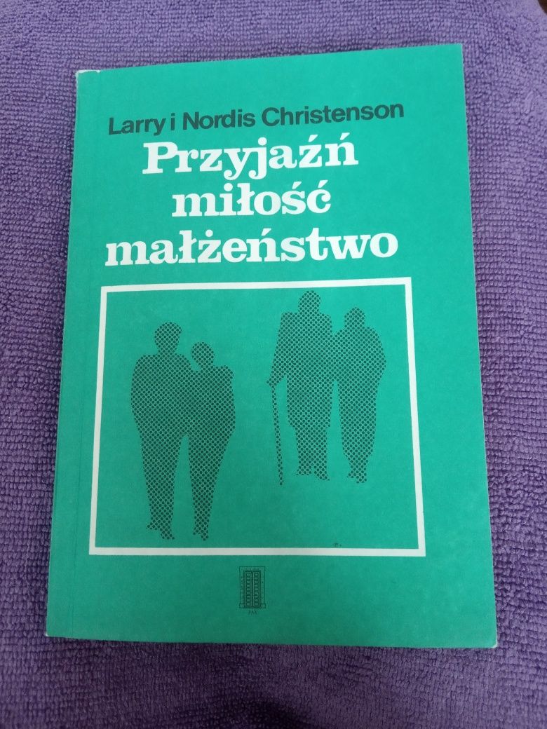 Larry i Nordis Christenson Przyjaźń miłość małżeństwo