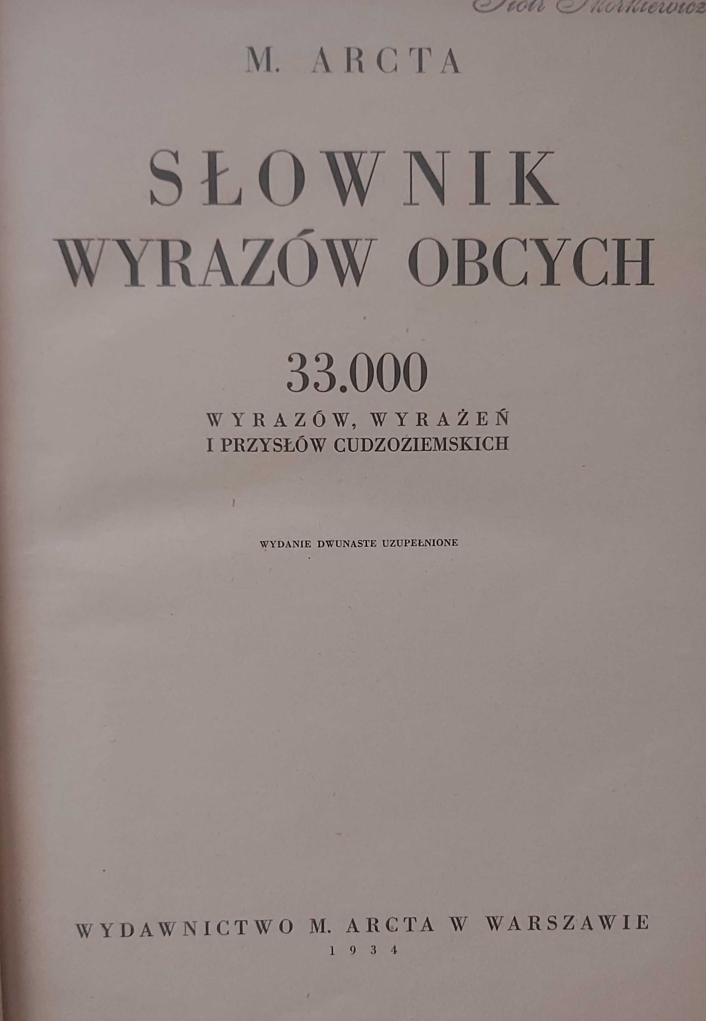 M. Arcta Słownik wyrazów obcych . Warszawa, 1934 !! !! !! !! !!