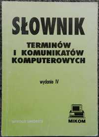 Sikorski Witold - Słownik terminów i komunikatów komputerowych