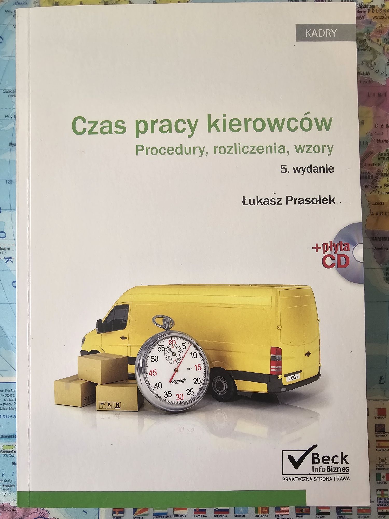 Czas pracy kierowców Procedury, rozliczenia, wzory - Ł. Prasołek