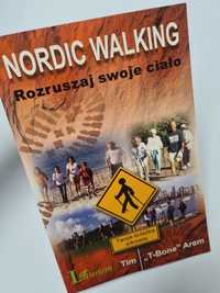 Nordic walking. Rozruszaj swoje ciało - Tim Arem