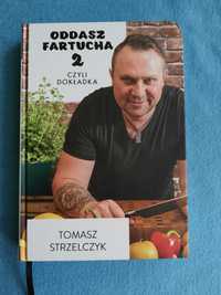 Tomasz Strzelczyk "Oddasz fartucha 2 czyli dokładka"