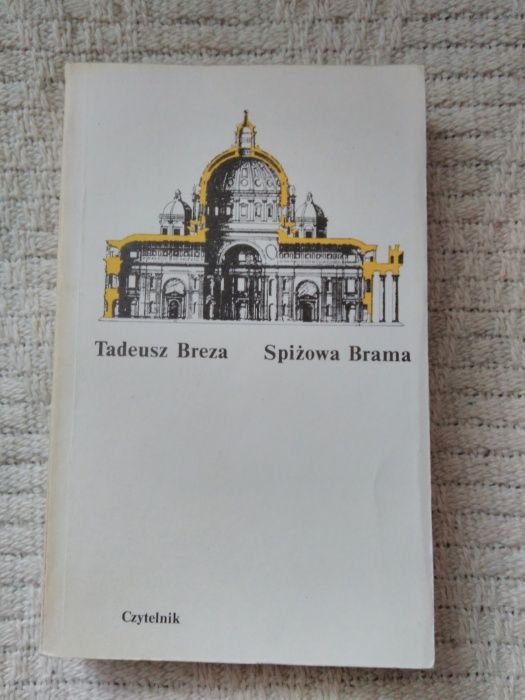 Spiżowa brama - Tadeusz Breza