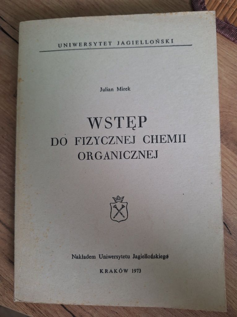 Wstęp do fizycznej chemii organicznej Julian Mirek