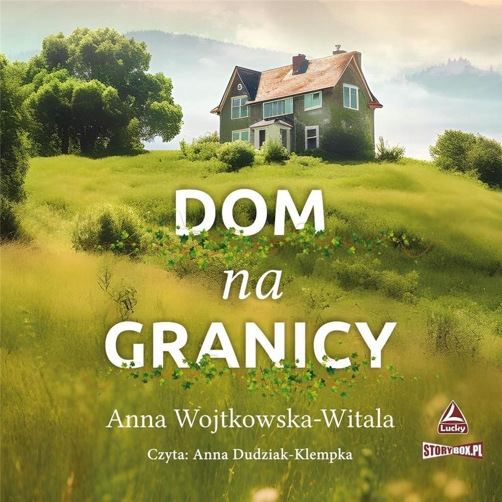 Dom Na Granicy Audiobook, Anna Wojtkowska-witala