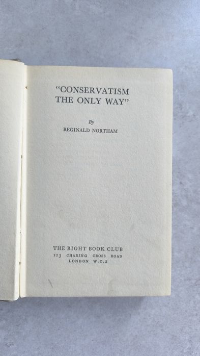 Conservatism the Only Way - Northam, Reginald