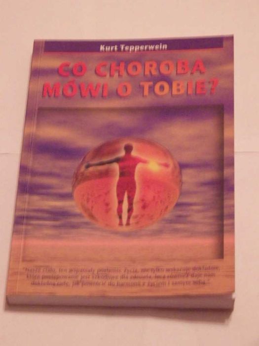 Co choroba mówi o tobie Kurt Tepperwein