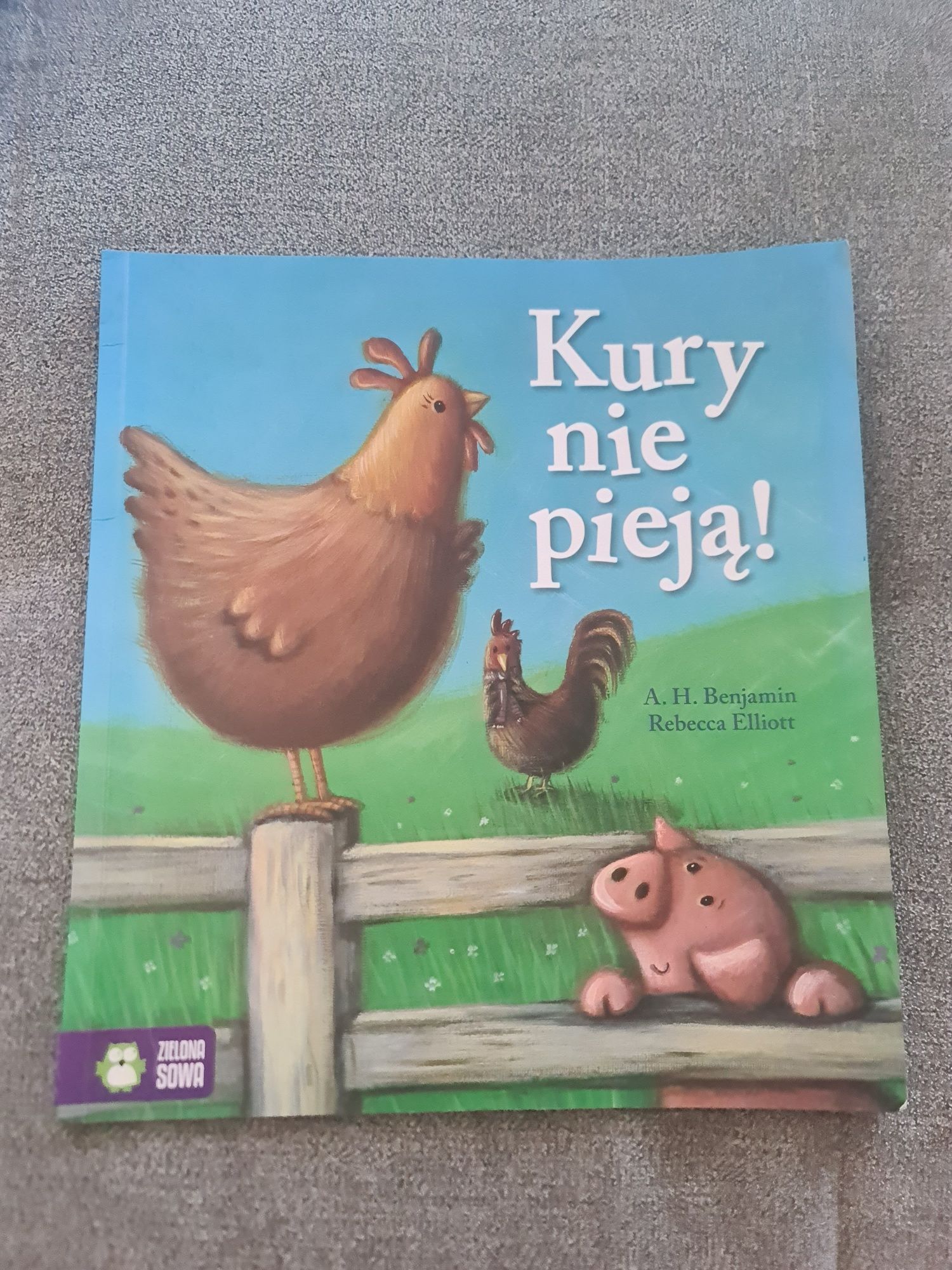 Kury nie pieją! A. H. Benjamin, Rebecca Elliott miękka okładka