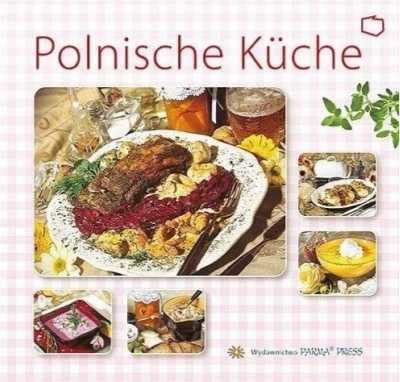 Kuchnia Polska wer. niemiecka - Izabella Byszewska, Christian Parma
