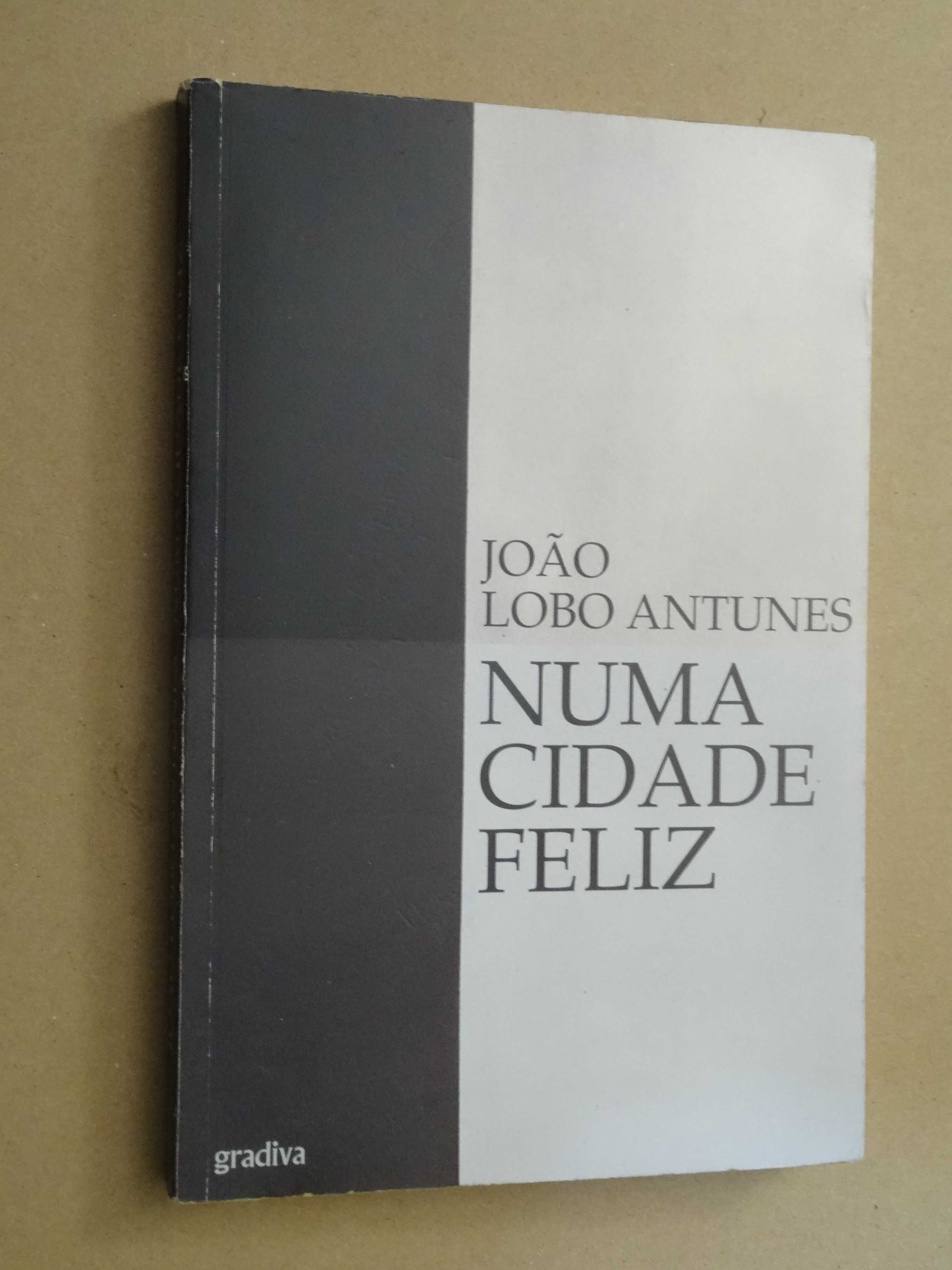 Numa Cidade Feliz de João Lobo Antunes - 1ª Edição