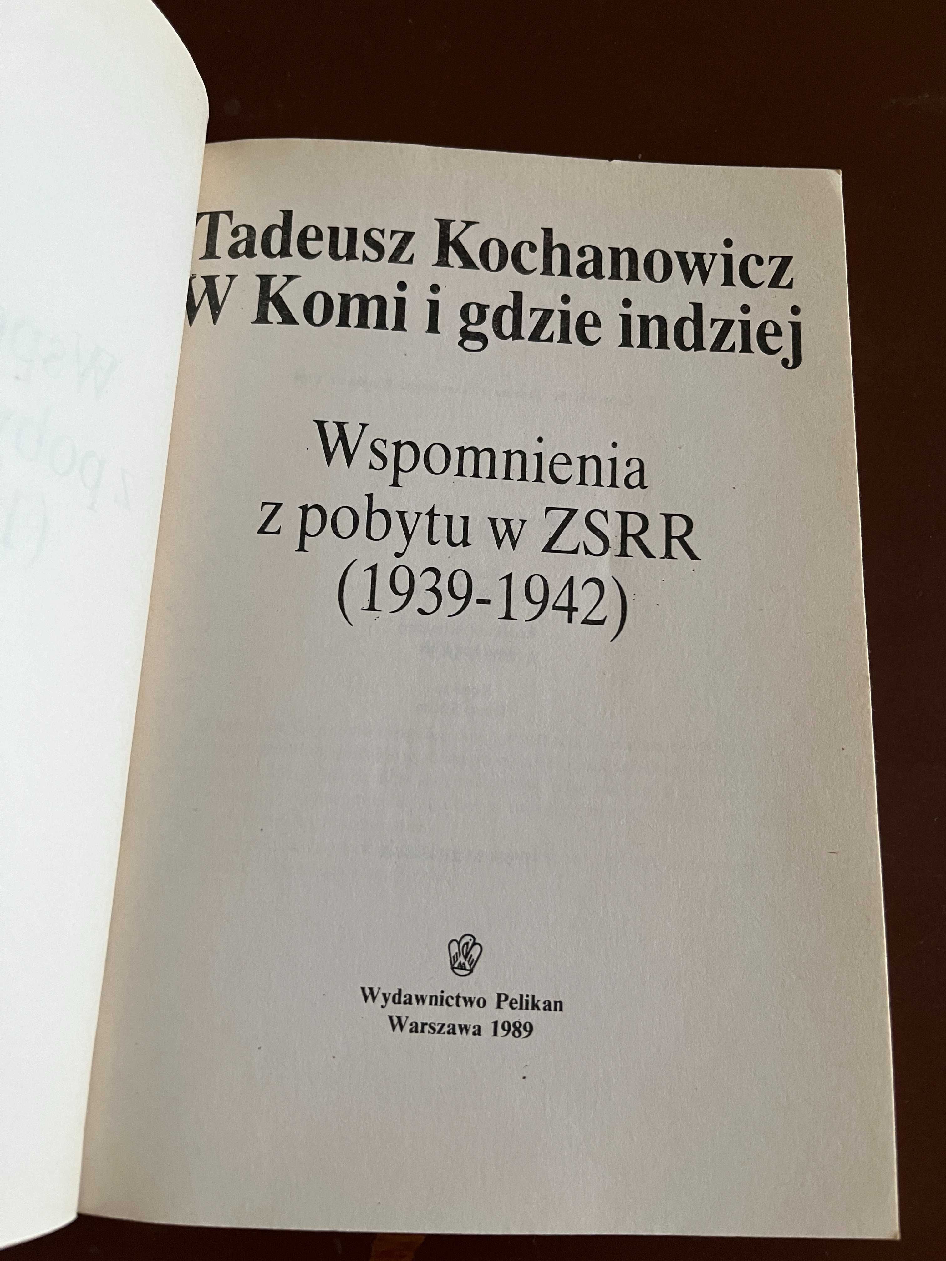 W Komi i gdzie indziej Wspomnienia z pobytu w ZSRR Tadeusz Kochanowicz