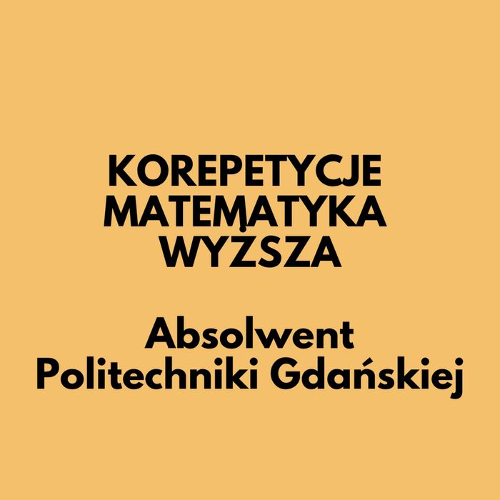 Korepetycje Matematyka Studia , Matematyka Wyższa (całki, pochodne)