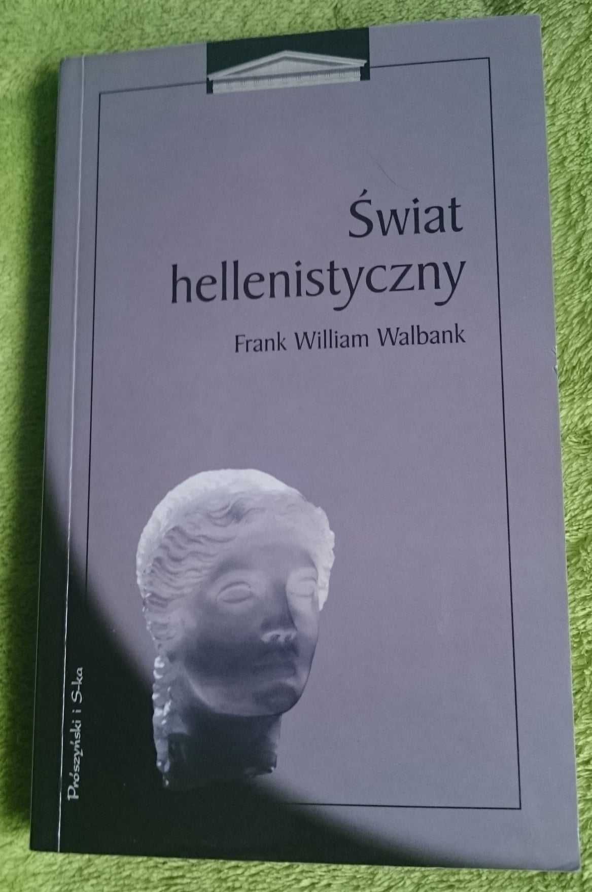 “Świat hellenistyczny” Frank William Walbank