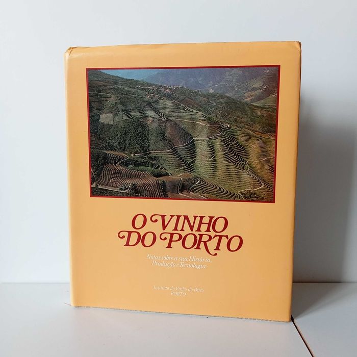O Vinho Do Porto, Notas sobre a sua História, Produção e Tecnologia