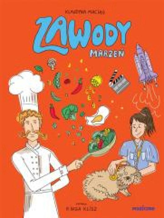 Zawody marzeń Magiczne Klaudyna Maciąg Rok wydania: 2024, oprawa: