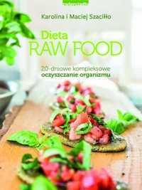 Dieta Raw Food. 20 - dniowe kompleksowe oczyszczanie - Karolina Szaci