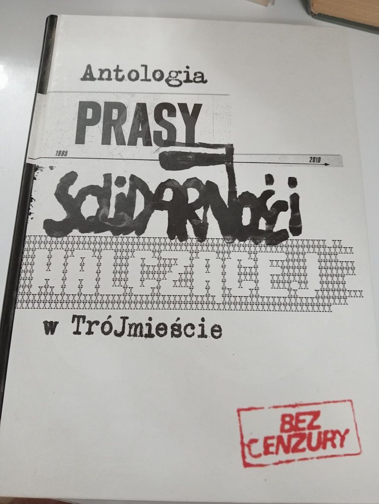 Antologia Prasy Solidarności w Trójmieście Praca zbiorowa