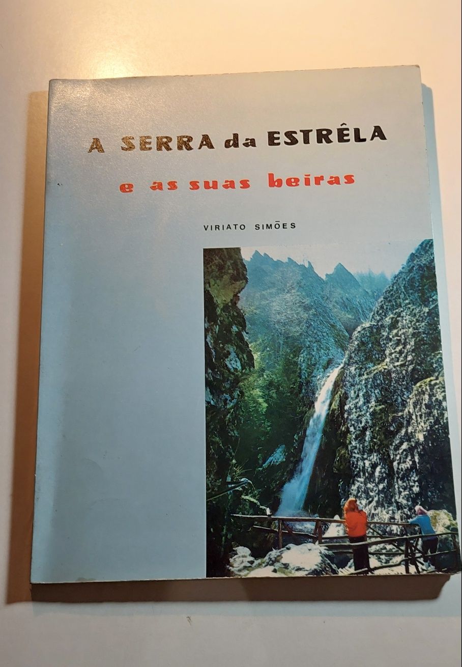 A Serra da Estrela e as suas Beiras - Viriato Simões