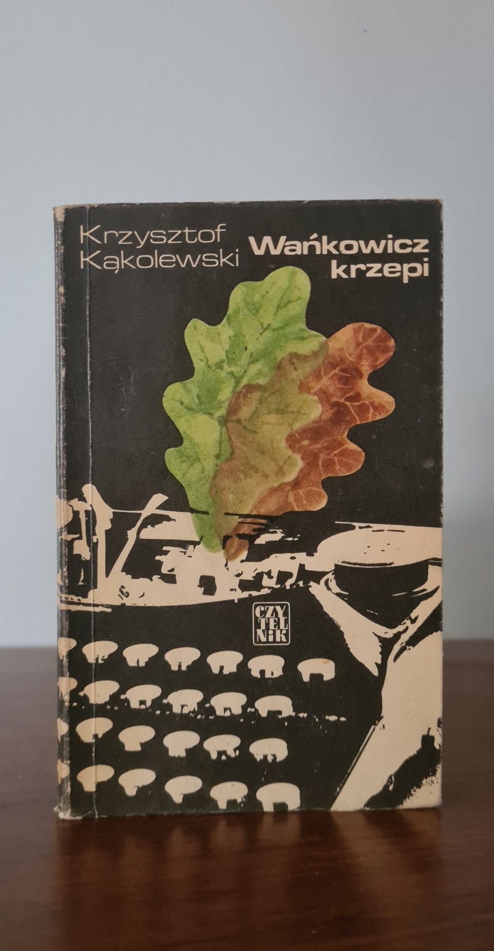 Wańkowicz krzepi - Krzysztof Kąkolewski