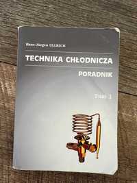 Książka Technika chłodnicza Poradnik tom 1, Hans–Jürgen Ullrich