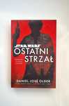 Książka "Star Wars. Ostatni strzał" D.J. Older