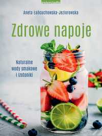 # Zdrowe napoje. Naturalne wody smakowe i izotoniki