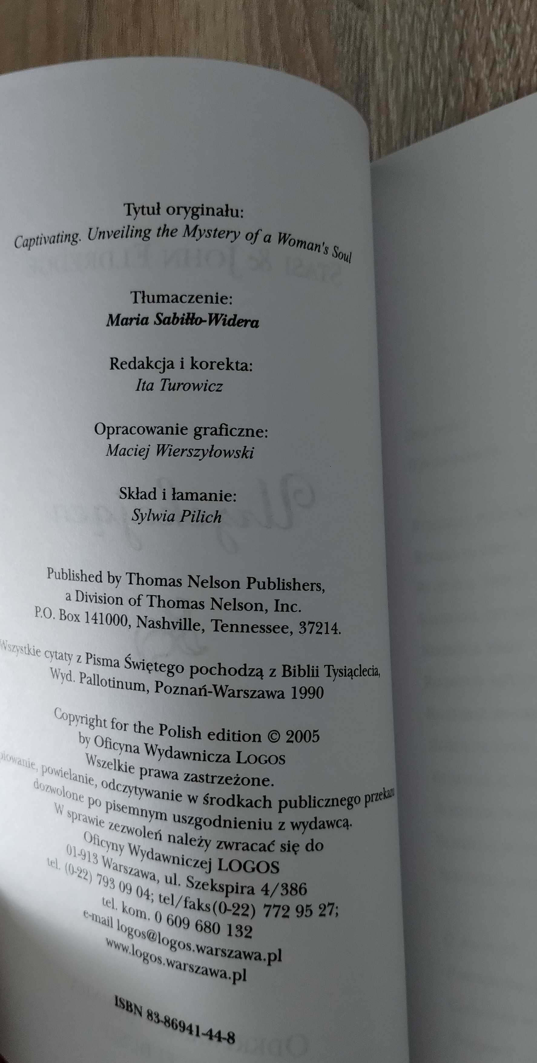 "Urzekająca. Odkrywanie tajemnicy kobiecej duszy" John Stasi Eldredge