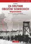 Za drutami obozów sowieckich. Wspomnienia Księży Młyn Dom