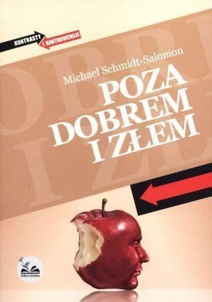 Poza Dobrem I Złem, Michael Schmidt