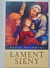 Lament Sieny. Rafał Kotomski