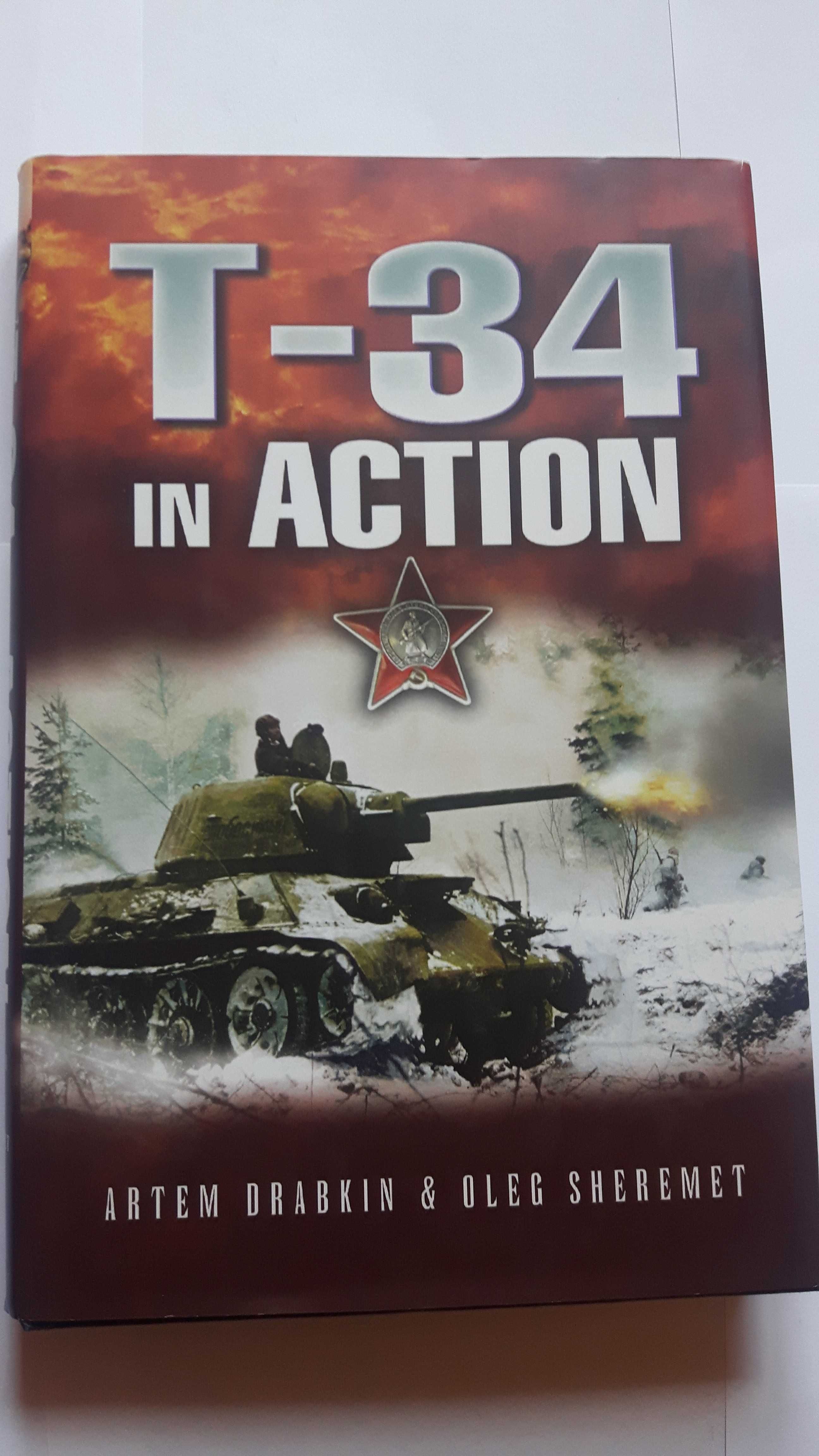 T-34 IN ACTION, Artem Drabkin, Oleg Sheremet