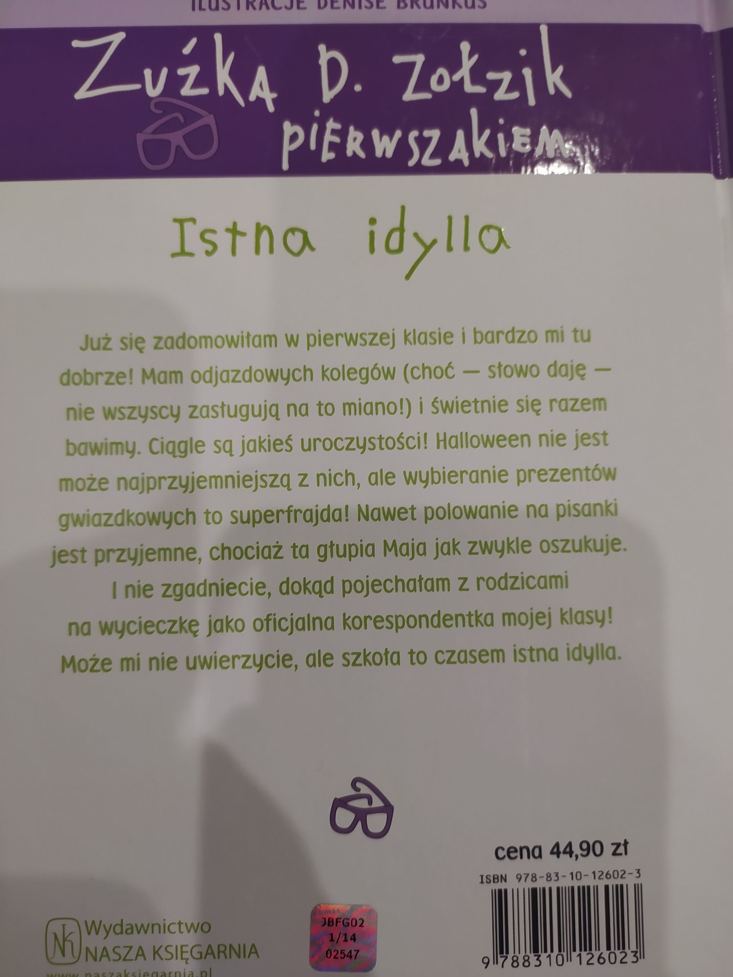 Zuźka D. Zołzik pierwszakiem "z deszczu pod rynnę" "istna idylla"