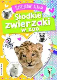 Naklejkowy album Słodkie zwierzaki w zoo - praca zbiorowa