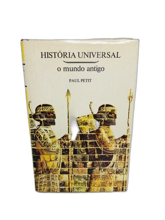 História Universal: O Mundo Antigo - Paul Petit