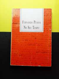 Fernando Pessoa - No seu tempo