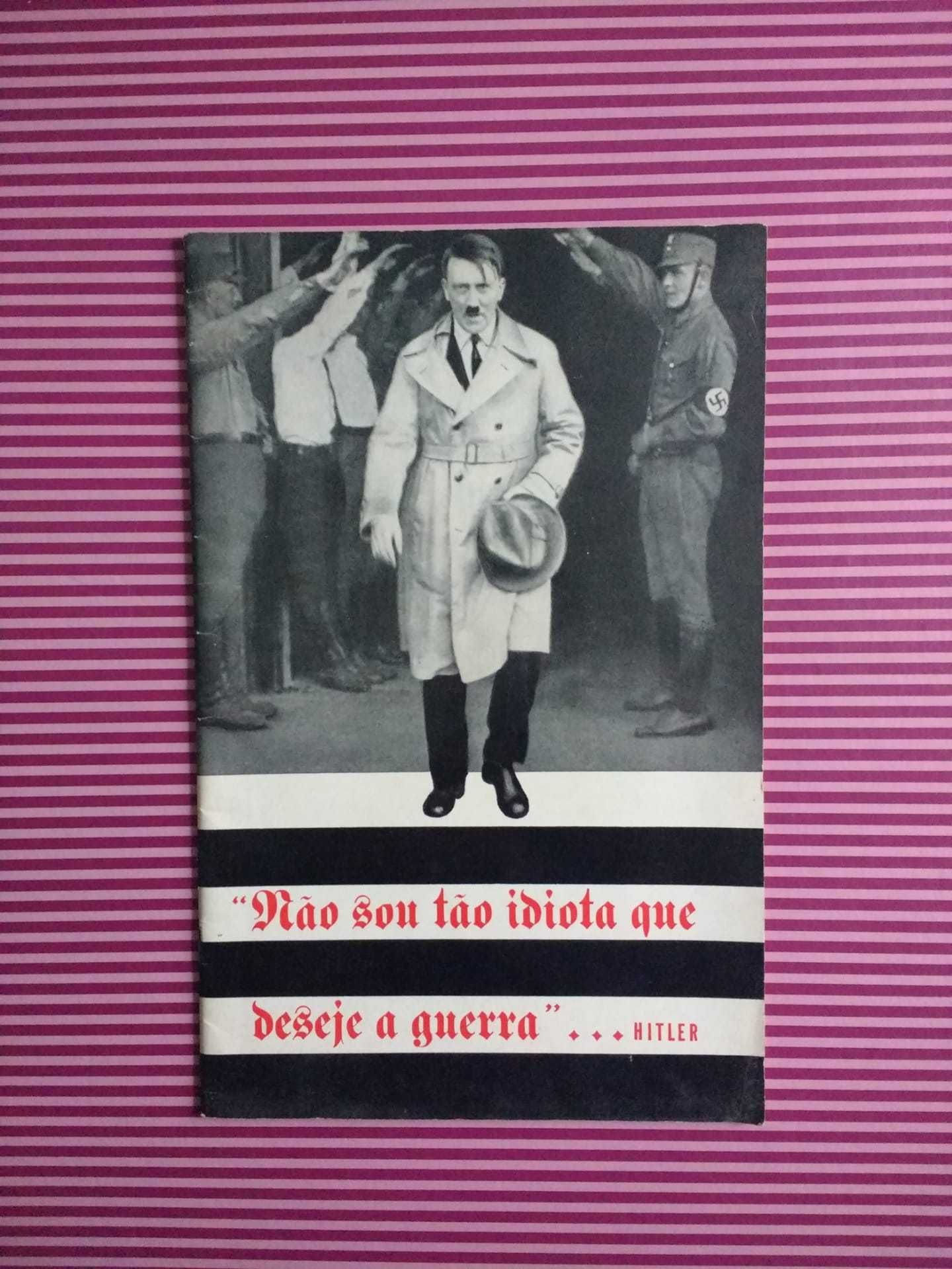 livro: "'Não sou tão idiota que deseje a guerra'... Hitler"