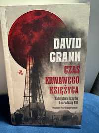 Czas krwawego księżyca David Grann