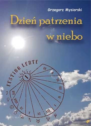 Dzień patrzenia w niebo - Grzegorz Mysiorowski