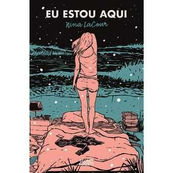 Eu Estou Aqui! Nina LaCour