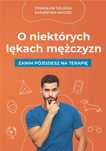 O niektórych lękach mężczyzn Grupa Centrum Stanisław Szlassa,