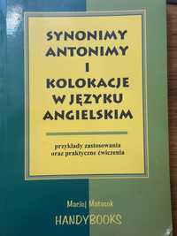 Synonimy antonimy i kolokacje w języku angielskim. Maciej Matasek