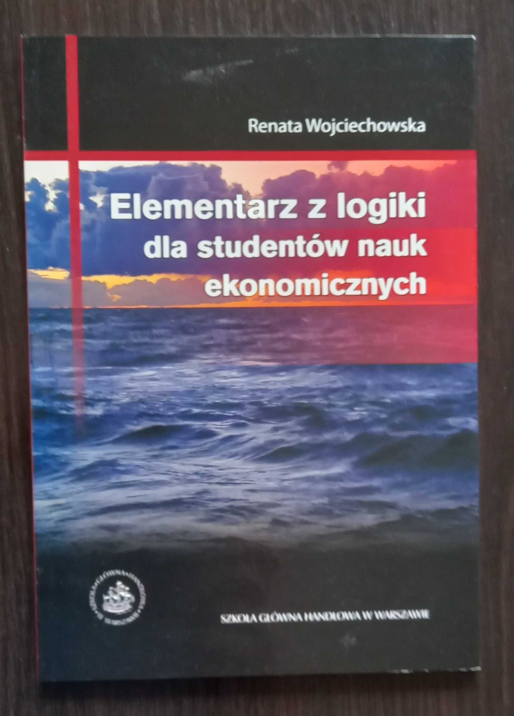 Elementarz z logiki dla studentów nauk ekonomicznych Wojciechowska