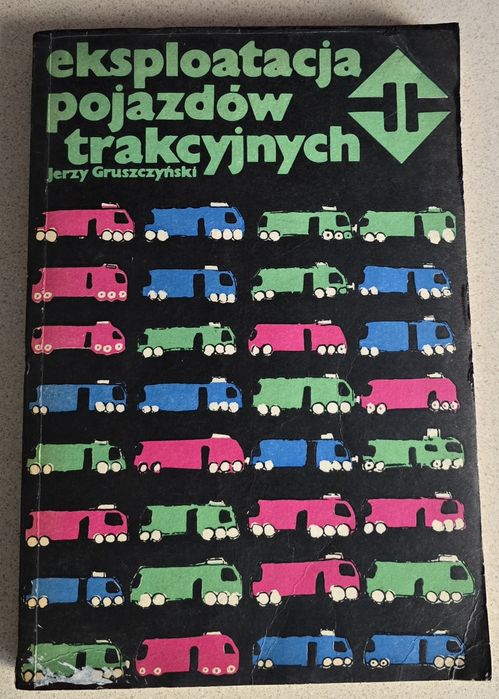 Kolej. Eksploatacja pojazdów trakcyjnych. J. Gruszczyński *