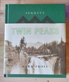 Sekrety Twin Peaks - Mark Frost