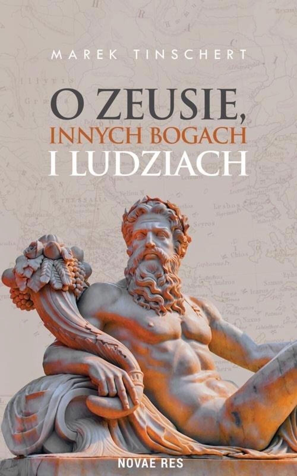 O Zeusie, innych bogach i ludziach Novae Res Marek Tinschert Rok